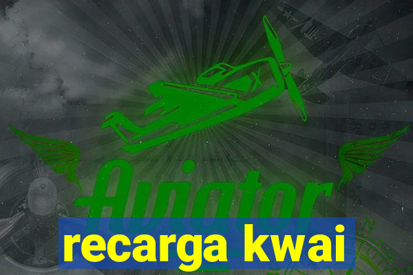 recarga kwai